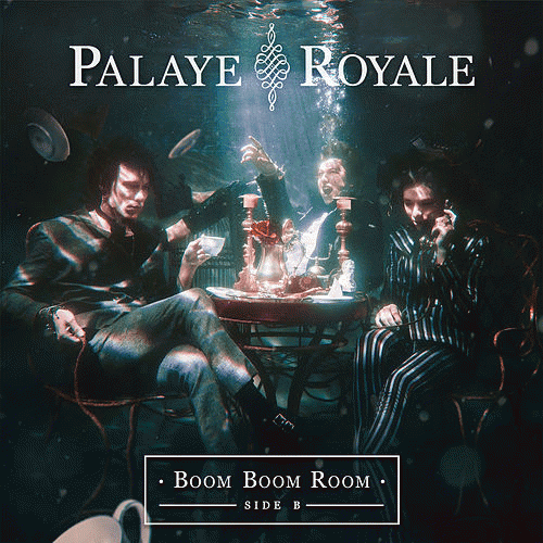 Palaye Royale : Boom Boom Room (Side B)